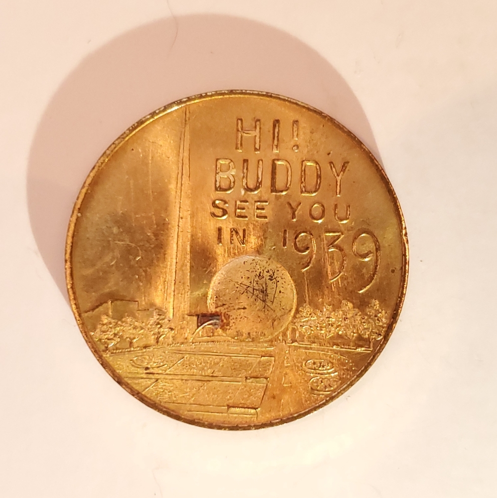 1939 New York Worlds 🌎 Fair Souvenir Coin Reads "Hi Buddy See You In 1939"